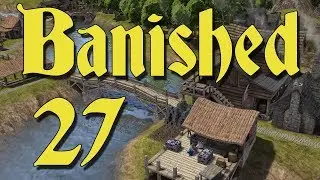 Ecky Plays Banished | 27 | Infested