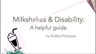 Milkshakes & Disability: A helpful guide