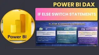IF, ELSE & SWITCH in DAX | Power BI Conditional Logic Explained