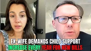 Ex-Wife Demands Child Support Increase Every Year, Instantly Regrets It