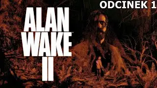 Alan Wake 2 odc. 1 -  Kult, miejsce zbrodni