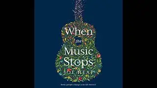 When the Music Stops by Joe Heap | Full Audiobook