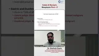 Colon & Rectum Neoplasia Part 2 by Dr.Shailesh Gupta