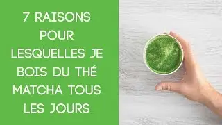 Le th&eacute; matcha est-il le meilleur th&eacute; vert au monde?