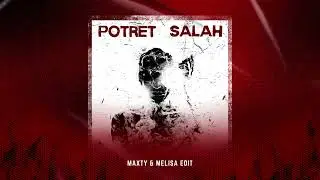Potret - Salah ( MAXTY & MELISA EDIT )