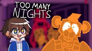 Playing FNaF Fan Games: Too Many Nights