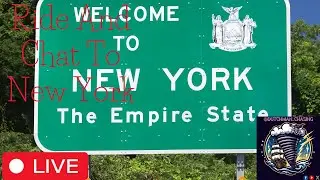 Ride And Chat As We Head To New York State. #live