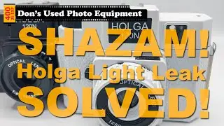 SHAZAM! Holga Light Leak Mystery Solved!