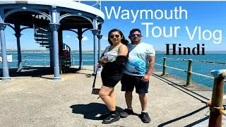 waymouth visit Vlog in Hindi | Nothe Fort | Waymouth beach|