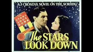 THE STARS LOOK DOWN - Directed by Carol Reed (1940)