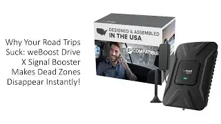 Why Your Road Trips Suck: weBoost Drive X Signal Booster Makes Dead Zones Disappear Instantly!