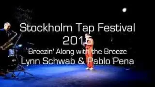 Lynn Schwab & Pablo Pena - Stockholm Tap Festival  2015