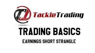 Trading Basics: Earnings Short Strangle