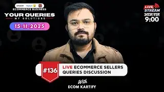 15-Nov-2025 LIVE Ecommerce Sellers | Questions & Answers | Amazon, Flipkart & Meesho #onlinebusiness