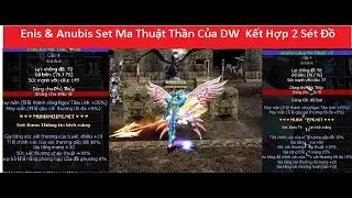 🔴 MU Online 2025 |  Set Thần DW Anubis & Enis &ndash; Full Sức Mạnh Ma Thuật! | T&uacute; Nguyễn NNT