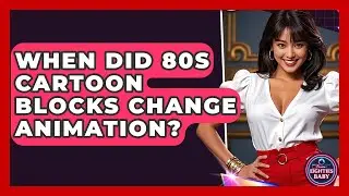 When Did 80s Cartoon Blocks Change Animation? - I'm an 80s Baby