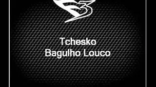 Mc Tchesko - Bagulho Louco [DJ ANDRE BPM]