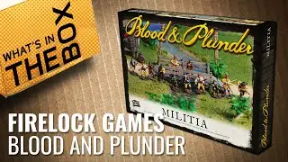 Unboxing: Blood & Plunder - Militia | Firelock Games