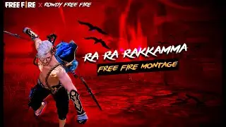 Ra Ra Rakkamma - Free Fire Beat Sync Montage