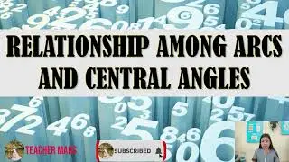 GRADE 10 MATH LESSON Relationship Among Arcs and Central Angles | Teacher Mars