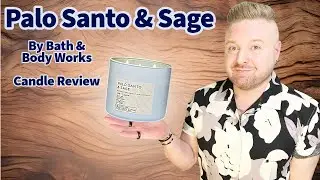 Candle Review: Palo Santo & Sage by Bath and Body Works