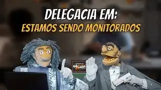 Delegado e Isaías: Estamos Sendo Monitorados