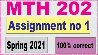 Mth202 assignment no 1 solution  2021 | Discrete mathematics | Vu mth 202