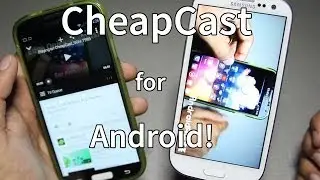 CheapCast App for Android! - Turn your Device into a ChromeCast Dongle