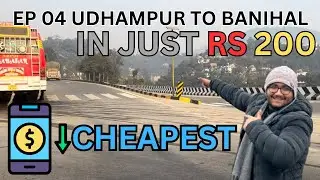 EP 04 || Udhampur to Banihal Cheapest way || Kashmir Series || Explore Desh