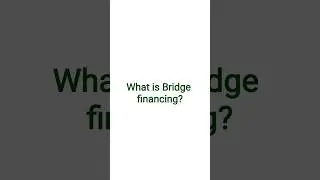 What is Bridge financing? #shorts #finance #commerce