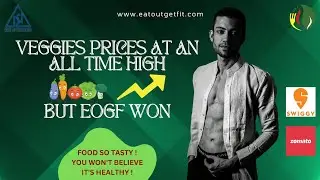 Vegetable Prices Rise in India | EAT OUT GET FIT | Vegetables Price Hike | Healthy Food All Night