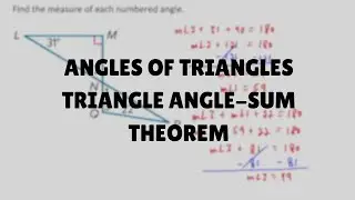 Angles of Triangles - Triangle Angle-Sum Theorem