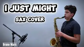 I Just Might - Bruno Mars - Sax Cover by Joseph Ib