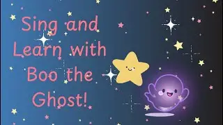 Sing and Learn with Boo the Ghost!