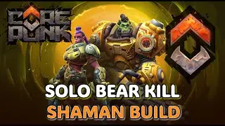 Corepunk - Solo Bear Kill - Shaman AP Crit Build with a lil healing