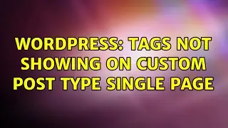 Wordpress: tags not showing on custom post type single page