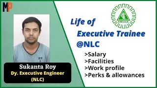 Life at NLC by Sukanta Roy (Dy. Executive Engineer) | All about employee life at NLC | Life @ NLC