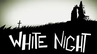 White Night Gameplay [PC HD] [60FPS]