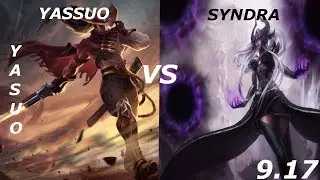 YASSUO Yasuo vs Syndra - Patch 9.17