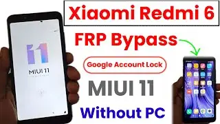 Redmi 6 MIUI 11 FRP Bypass | MIUI 11 | FRP Bypass