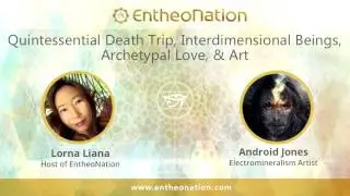 Quintessential Death Trip, Interdimensional Beings, Archetypal Love, & Art | Android Jones