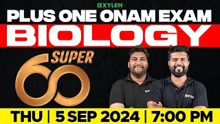 Plus One Onam Exam - Biology - Super 60 | Xylem Plus One