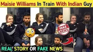 Maisie Williams In Train With Indian Guy Germany Indian Boy News Indian Boy ViralIn Germany