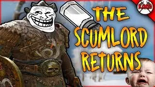 The Scumlord RETURNS! Feat. Rockdog [For Honor]