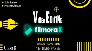 Video Editing Course | filmora X | Split Screen | Project Settings | Class 6
