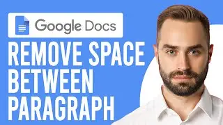 How to Remove Space Between Paragraph in Google Docs (How to Change Line Spacing in Google Docs)