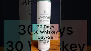 Day-28: Laphroaig 10 Single Malt Review| 30 Days, 30 Whiskey Challenge