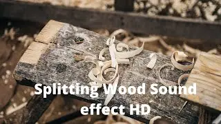 Splitting Wood Sound effect HD