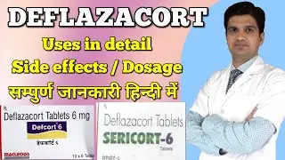 Deflazacort tablets / Deflazacort tablet 6 mg / Defcort tablet / Sericort tablet uses, Side effects