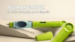 Pelikan Griffix una stilografica in aiuto alla disgrafia